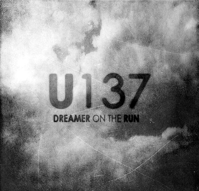 U137 — Dreamer On The Run